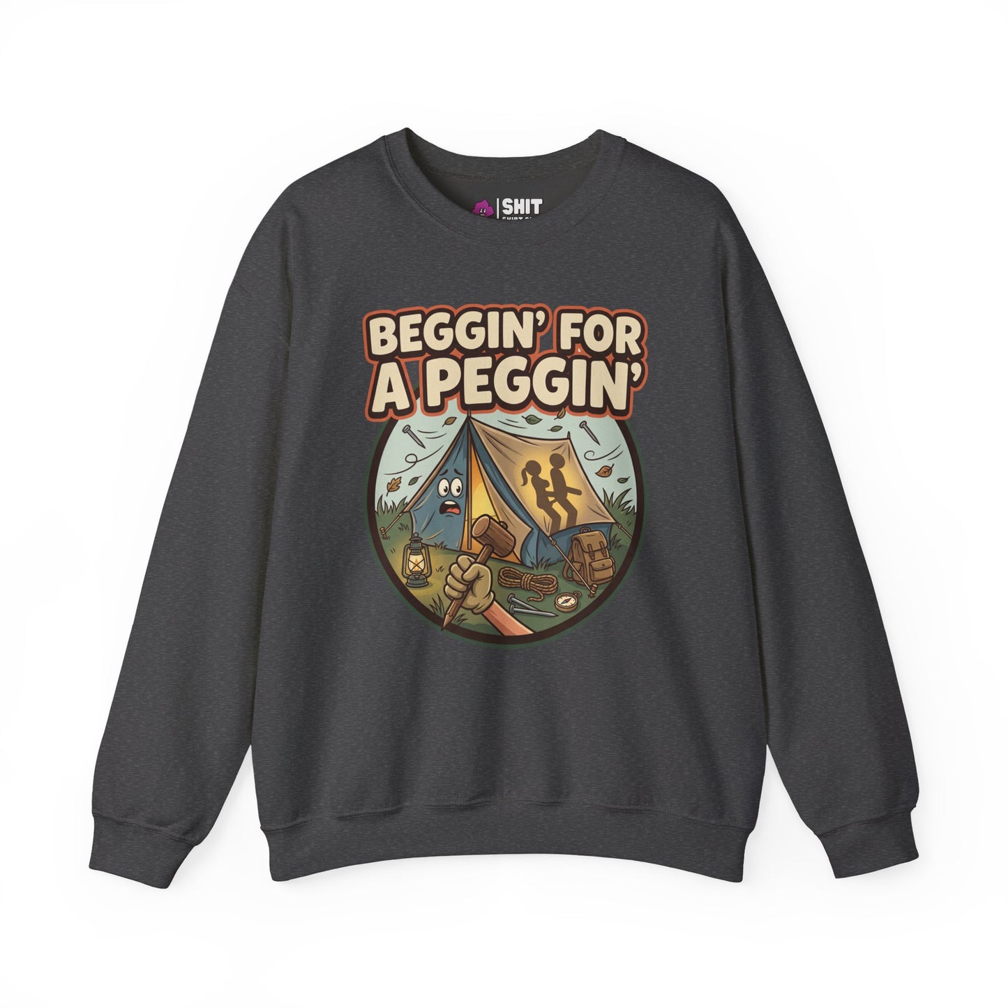Beggin For A Peggin Funny Camping Sweatshirt