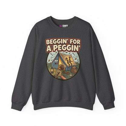 Beggin For A Peggin Funny Camping Sweatshirt