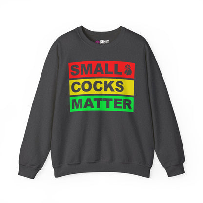 Small Cocks Matter Funny Sweatshirt