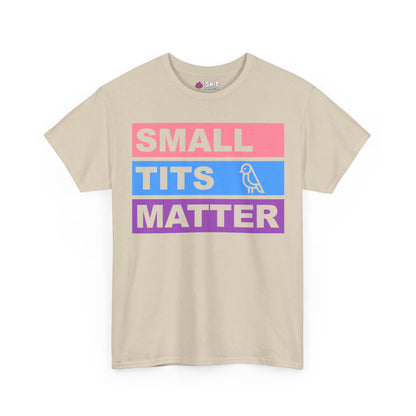 The Small Tits Matter Tee features bold pink, blue, and purple block text with a cute bird sketch on beige—an empowering women’s design that’s perfect as a cheeky hen party tee.