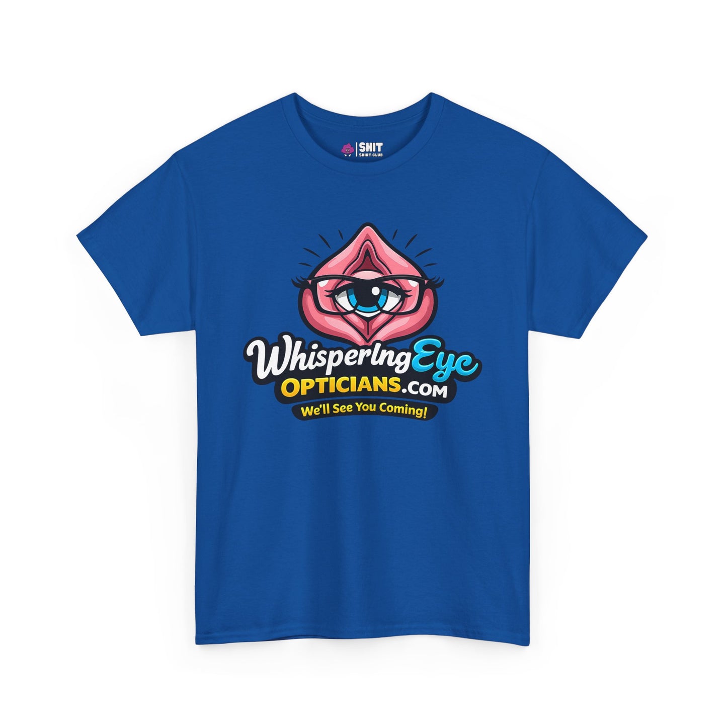 The Whispering Eye Opticians Logo Tee (We'll See You Coming!) is a blue shirt with a cartoon eye inside a pink shape and cheeky slogan—ideal as a rude T-shirt or stag do tee for anyone with a playful sense of humor.