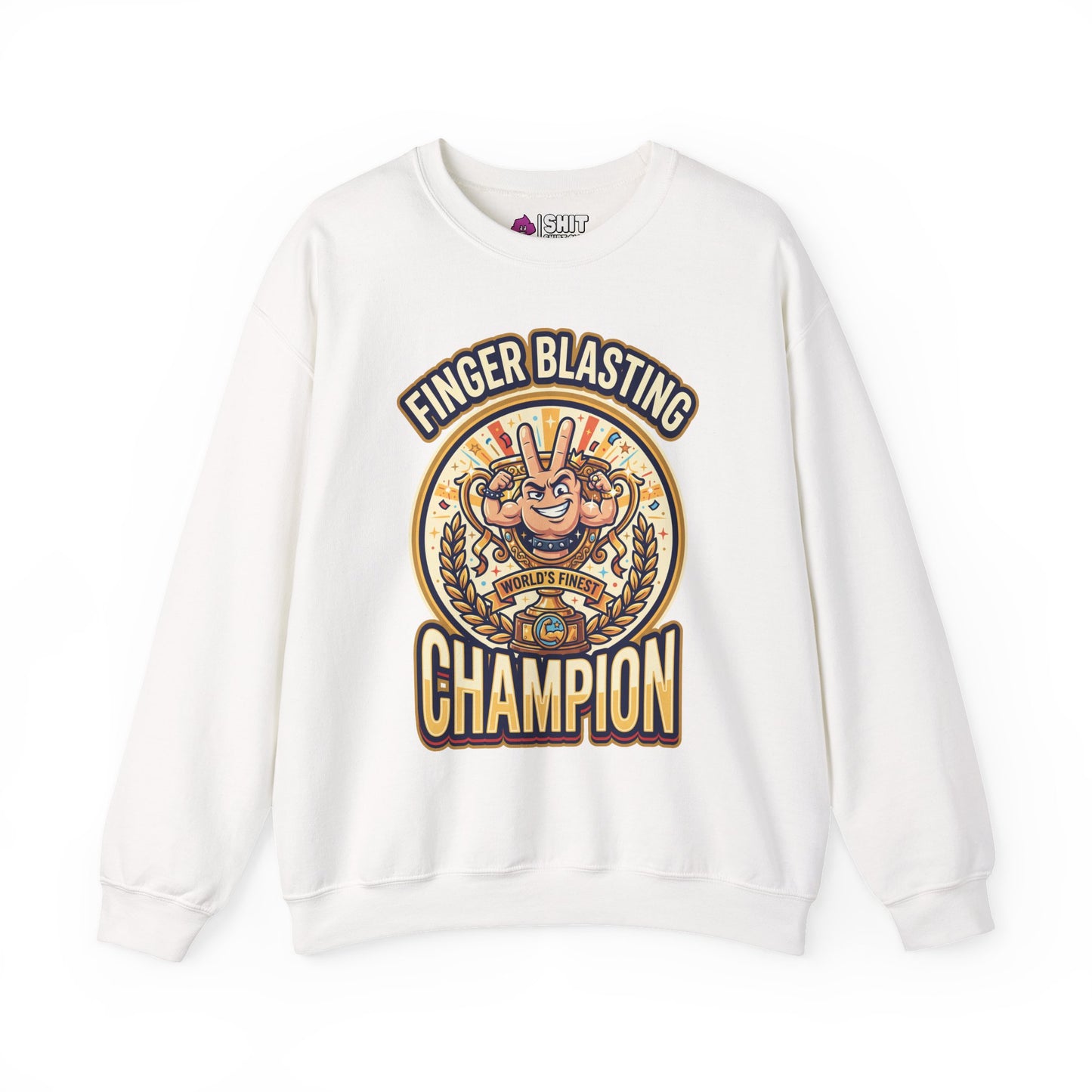 Finger Blasting Champion Funny Sweatshirt