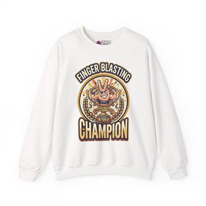 Finger Blasting Champion Funny Sweatshirt