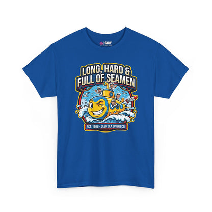 "Long, Hard & Full of Seamen" Funny Submarine T-Shirt