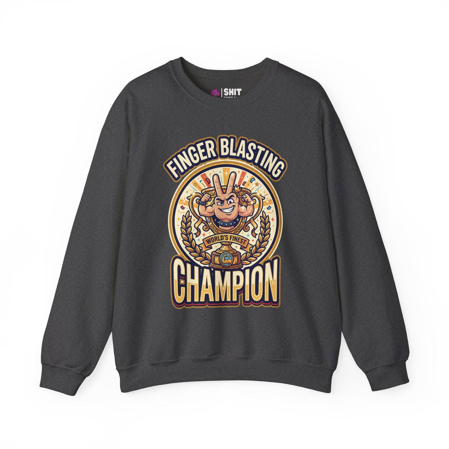 Finger Blasting Champion Funny Sweatshirt