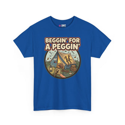 The Beggin' for a Peggin' Camping Tee features cartoon camping gear and food around a tent, with two silhouetted people inside. "BEGGIN FOR A PEGGIN" is printed above—perfect as a funny, slightly rude camping t-shirt gift.
