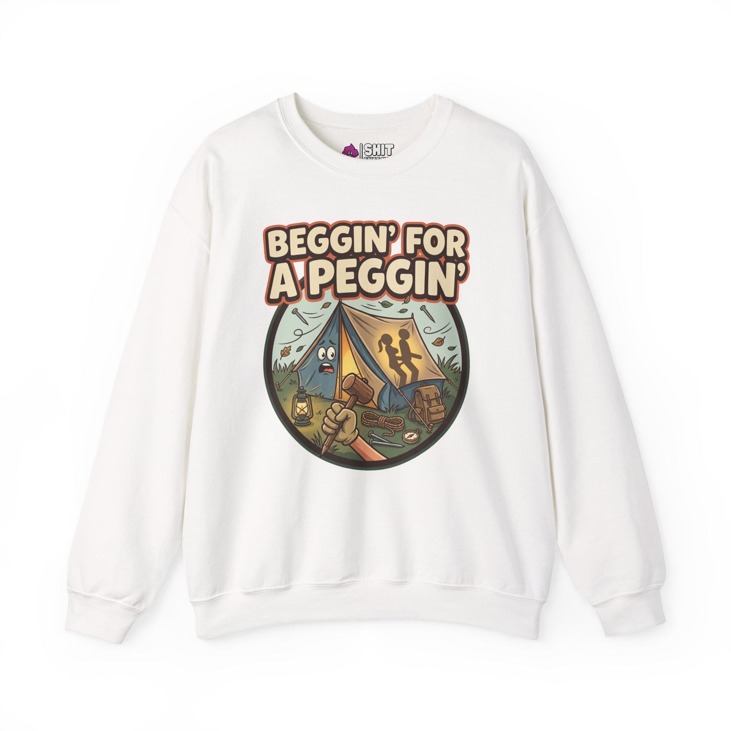Beggin For A Peggin Funny Camping Sweatshirt