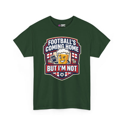 "Football's Coming Home, But I'm Not" Funny England T-Shirt