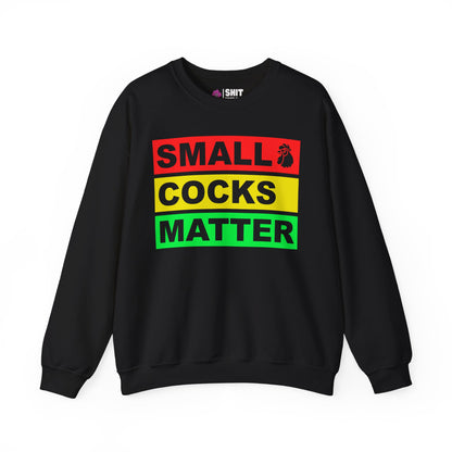 Small Cocks Matter Funny Sweatshirt