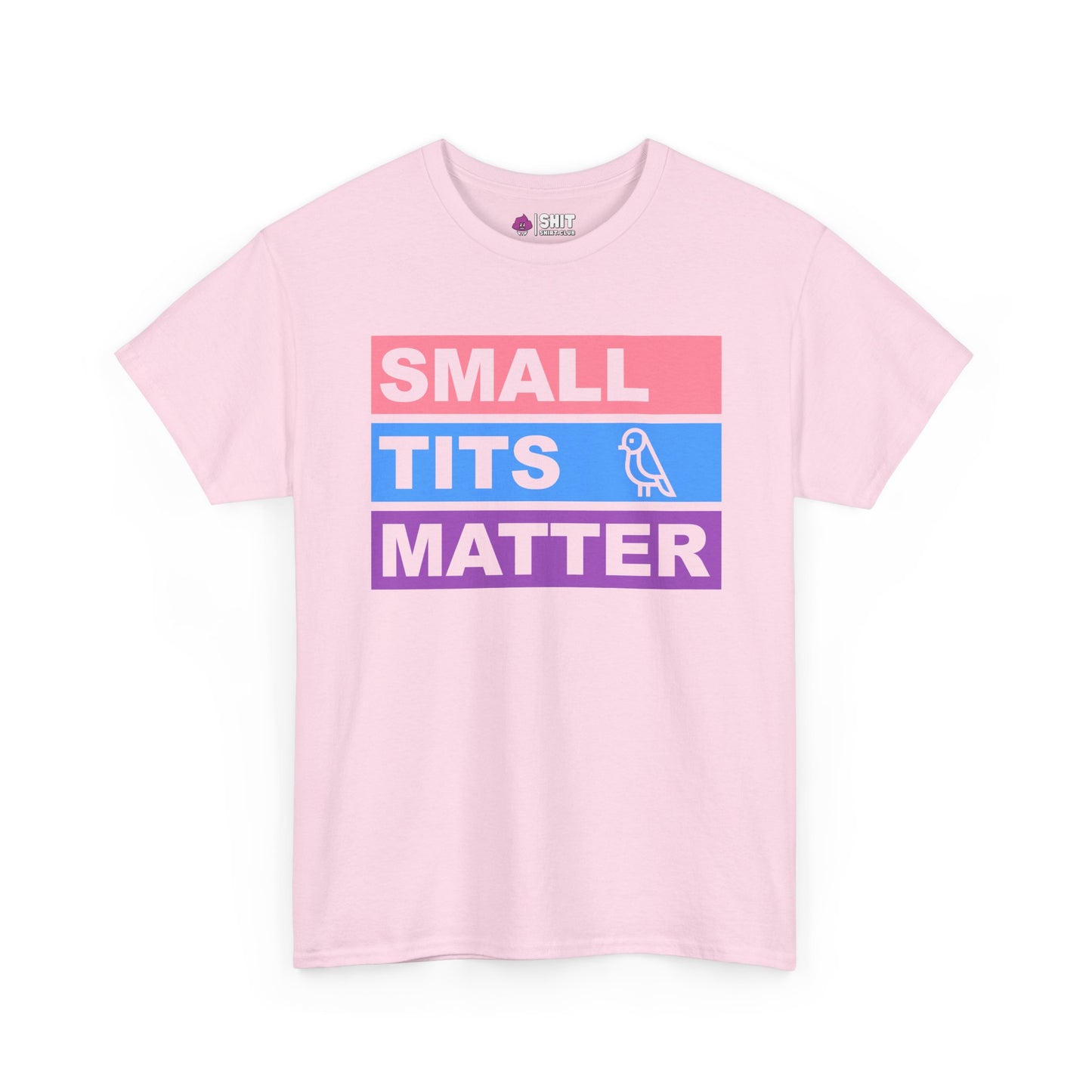 The "Small Tits Matter" Tee is a light pink women’s shirt with bold text in pink, blue, and purple bars and a line drawing of a bird—perfect as a quirky gift or fun hen party top.