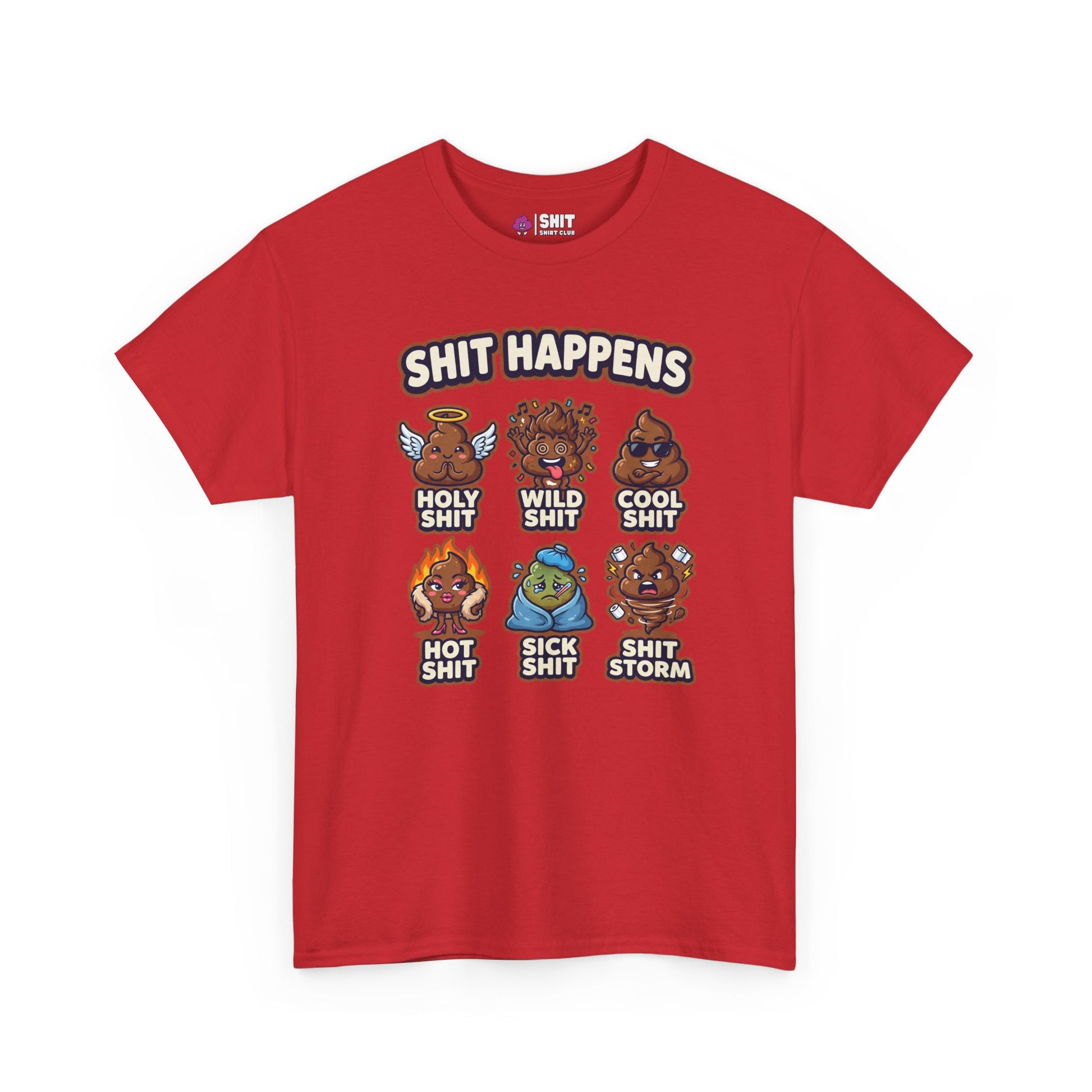 The Shit Happens Stag Do Tee is a red shirt featuring cartoon poop characters labeled Holy, Wild, Cool, Hot, Sick Shit & Shit Storm under bold “SHIT HAPPENS”—a hilarious choice for your next unforgettable stag do weekend!.