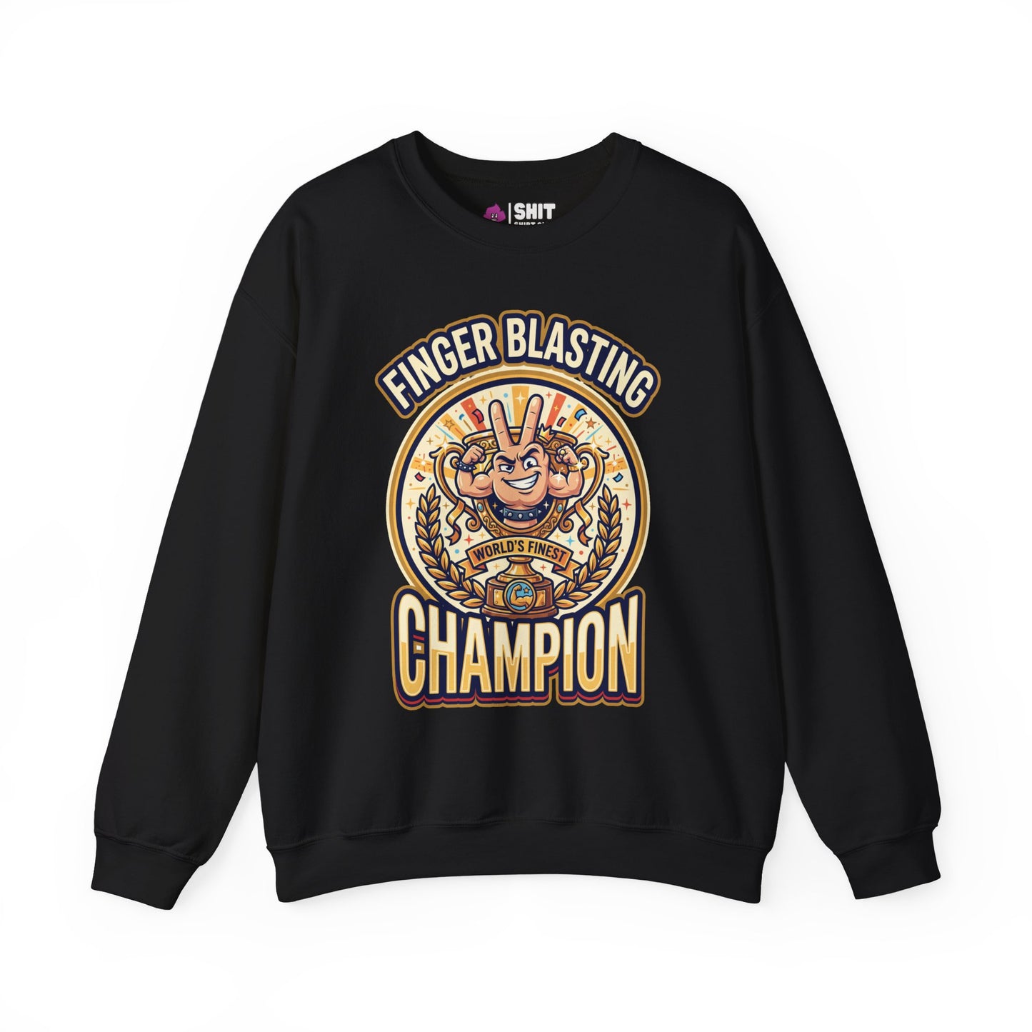 Finger Blasting Champion Funny Sweatshirt