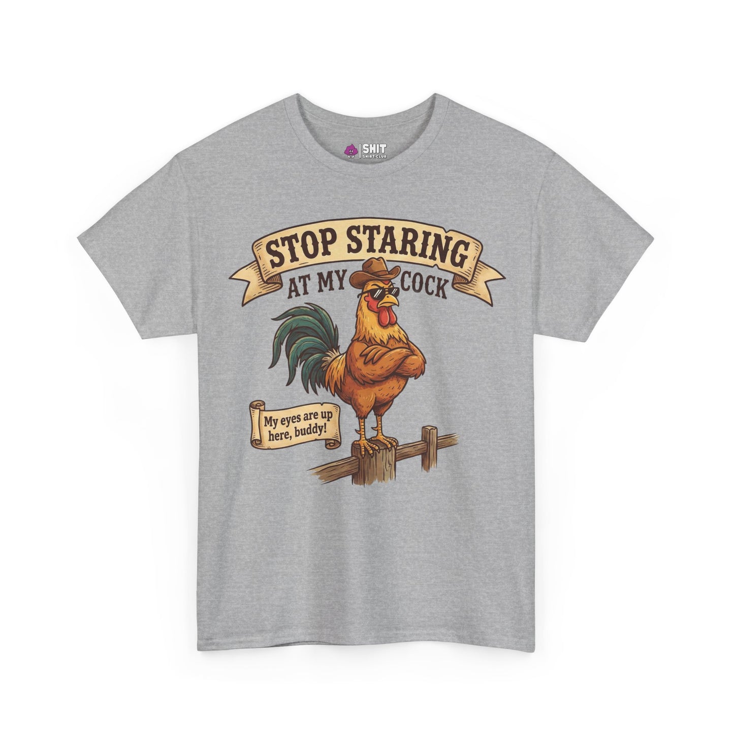 The Stop Staring at My Cock Tee features a cartoon rooster in sunglasses and bold, cheeky text—making it the perfect funny groom or stag party shirt for anyone who loves to stand out.