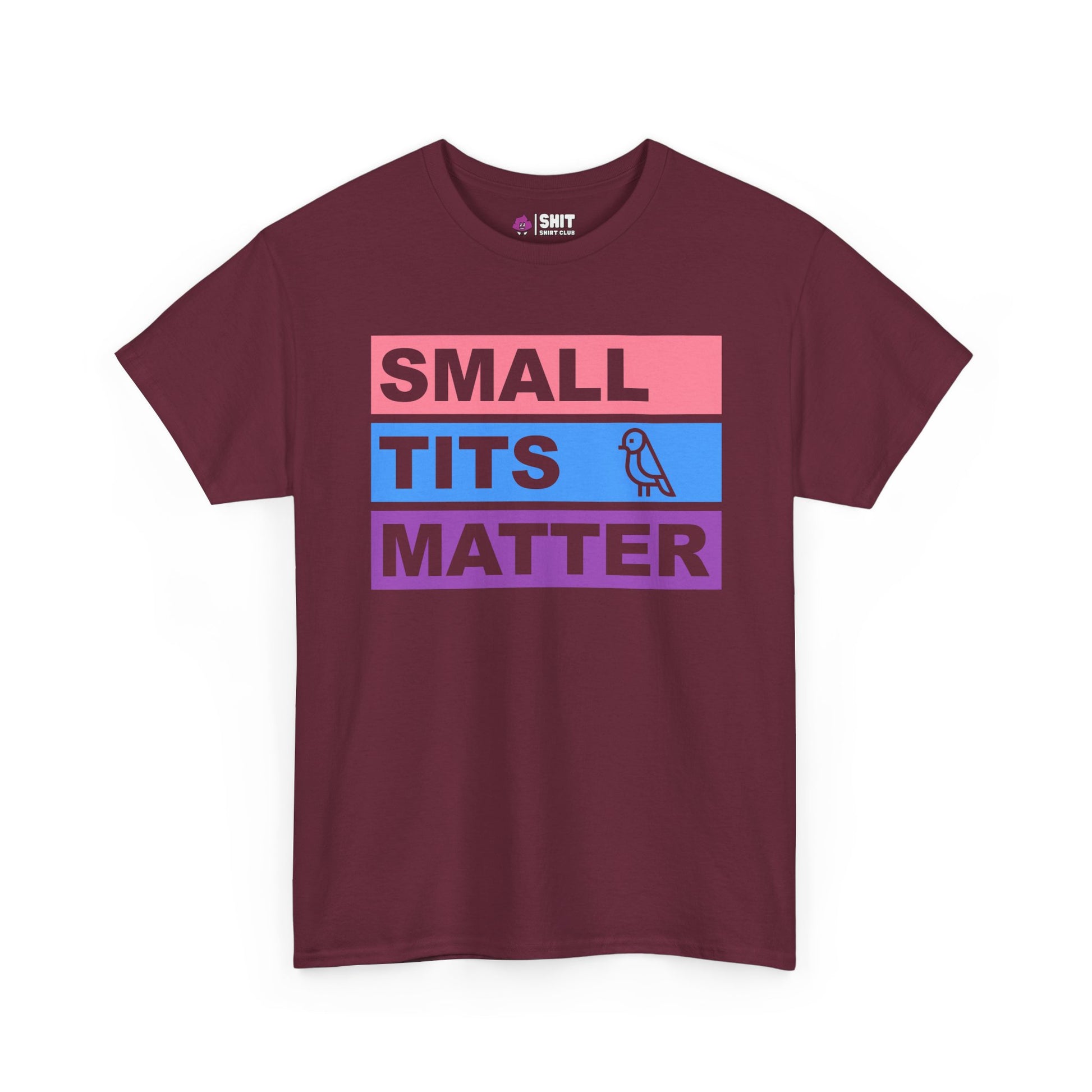 The "Small Tits Matter" Tee is a maroon women’s shirt with bold text over pink, blue, and purple stripes plus a cute bird sketch—perfect for making a statement or as a cheeky hen do top.