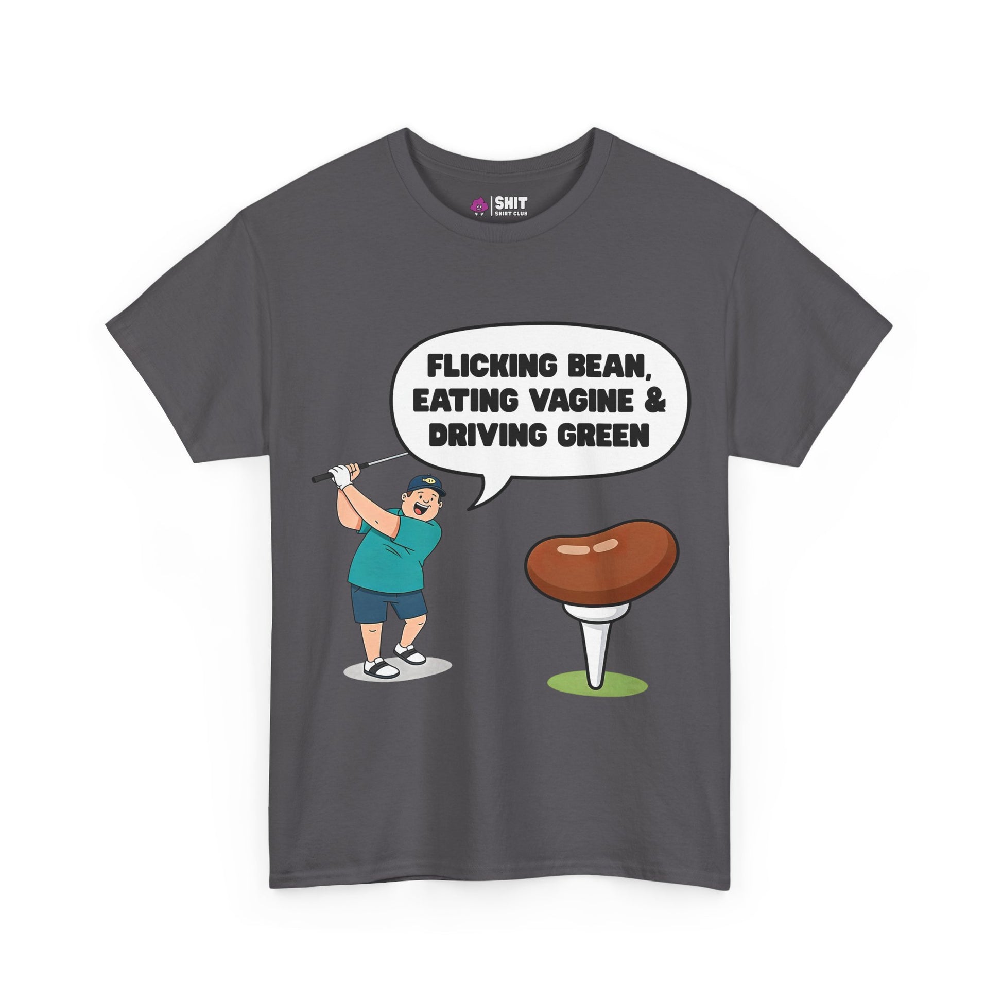 The "Flicking Bean, Eating Vagine & Driving Green" Tee features a cartoon golfer and cheeky slogan—perfect as a funny, rude golf shirt for your next stag do.