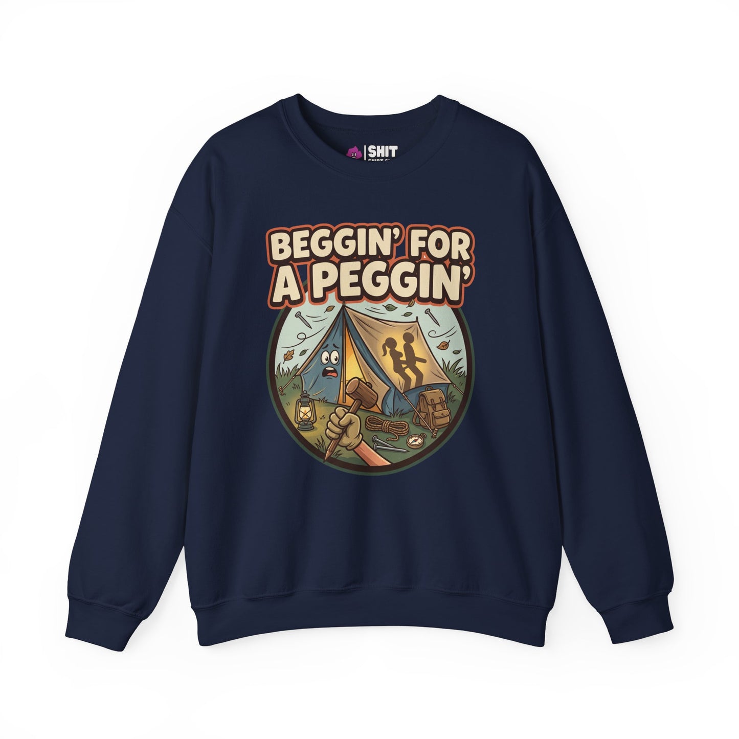 Beggin For A Peggin Funny Camping Sweatshirt