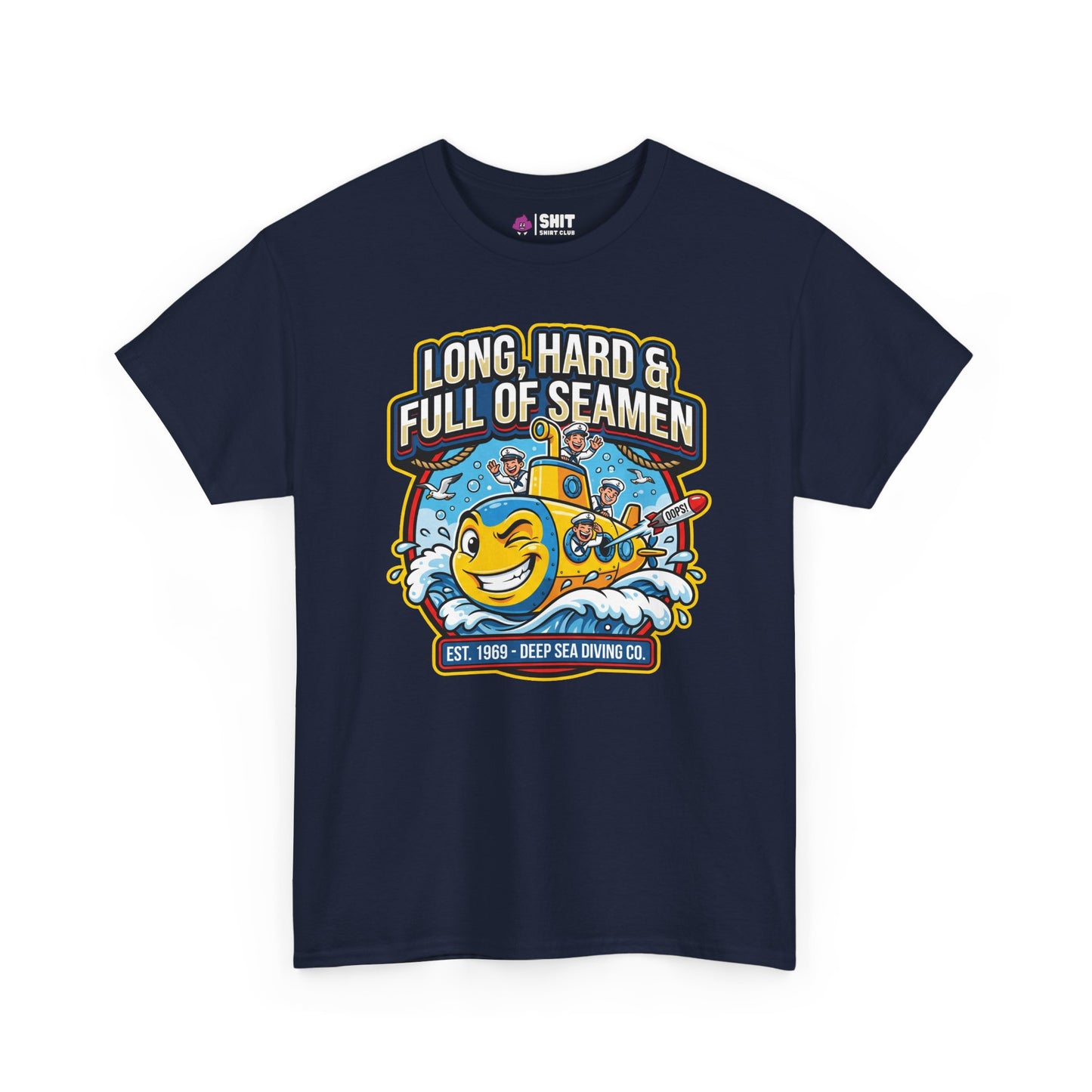"Long, Hard & Full of Seamen" Funny Submarine T-Shirt