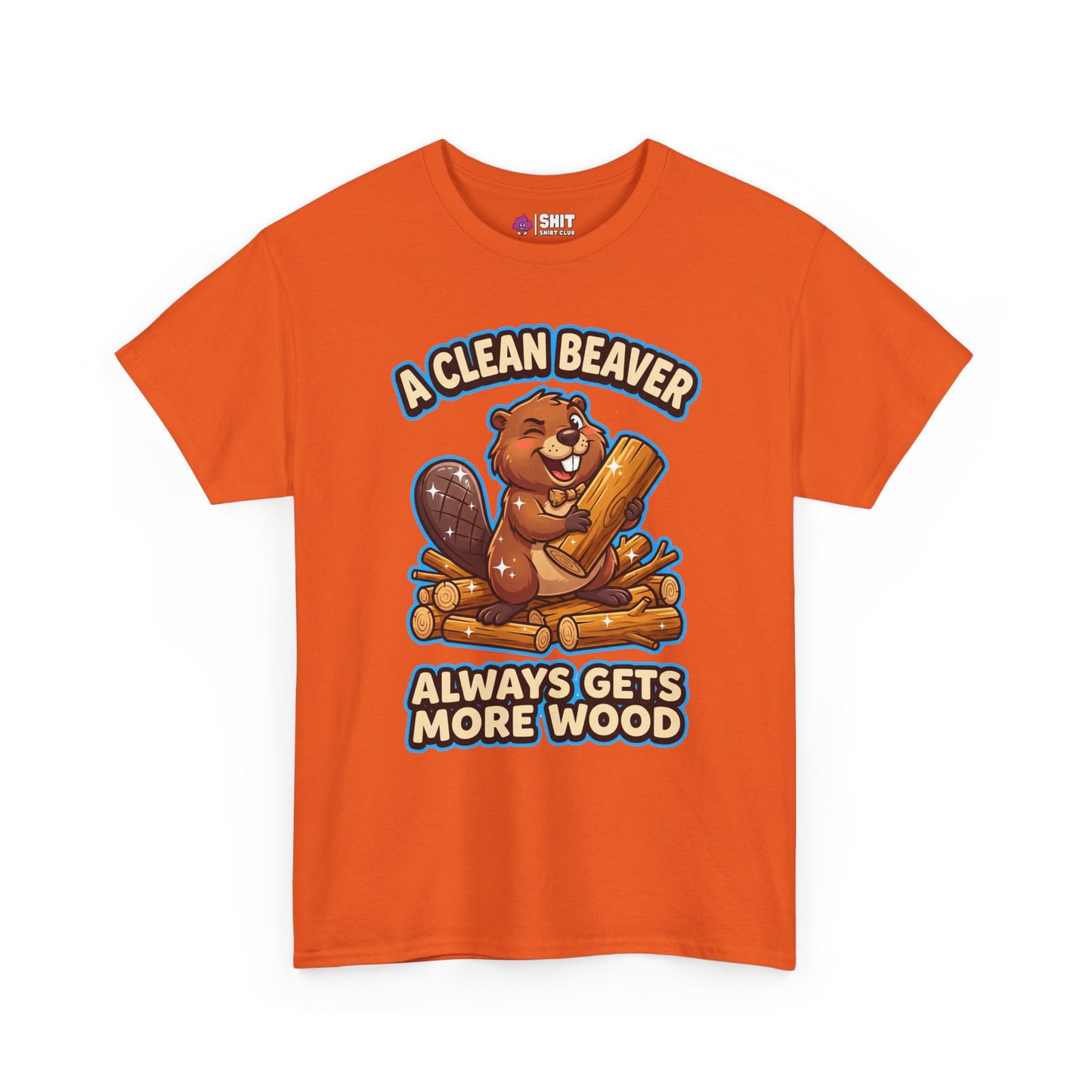 The "A Clean Beaver Always Gets More Wood" Stag Do Tee is an orange shirt with a cartoon beaver holding wood, sitting on logs, and the phrase "A CLEAN BEAVER ALWAYS GETS MORE WOOD" above and below the design.
