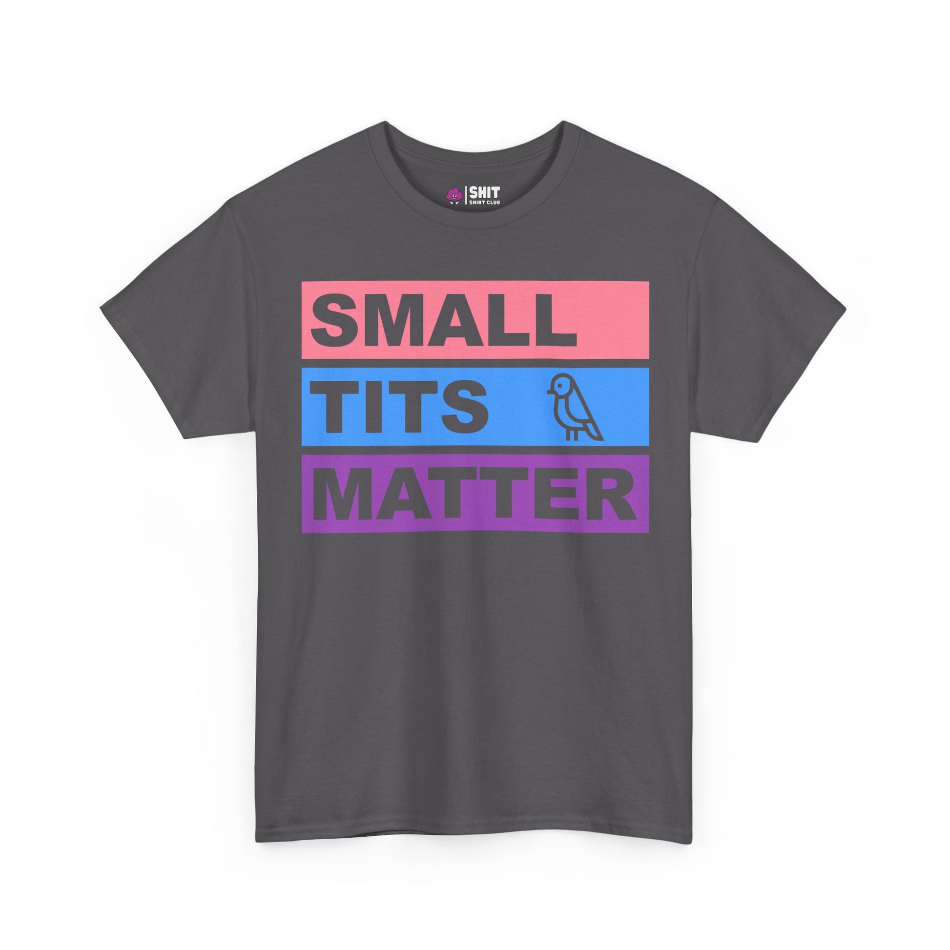 The Small Tits Matter Tee in charcoal gray displays bold pink, blue, and purple “TITS” blocks with a bird drawing—making it a quirky choice for hen dos or a fun bride tribe shirt at your next celebration.