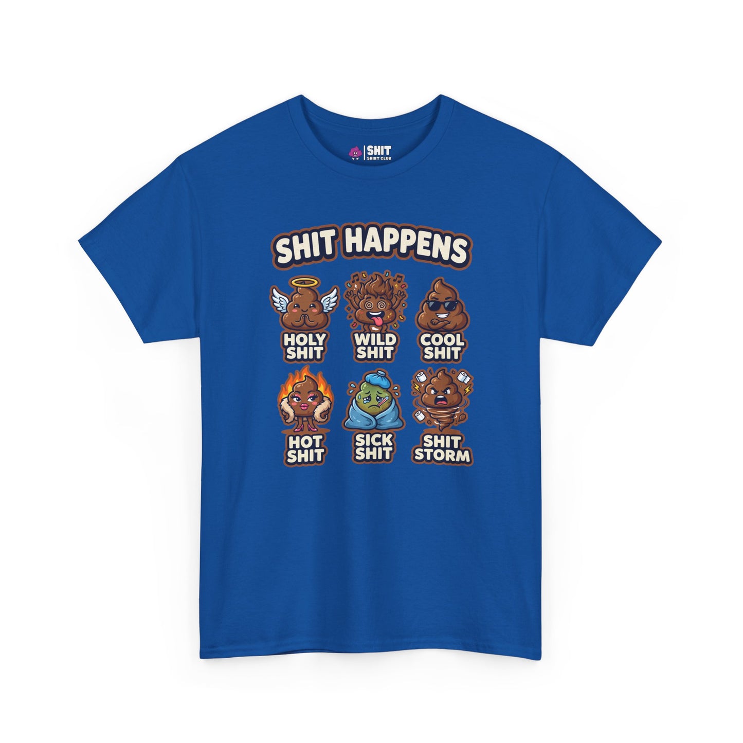 The Shit Happens Stag Do Tee is a blue shirt with cartoon poop emojis labeled Holy Shit, Wild Shit, Cool Shit, Hot Shit, Sick Shit, and Shit Storm under "Shit Happens." A hilarious tee perfect for any stag do or fun event.