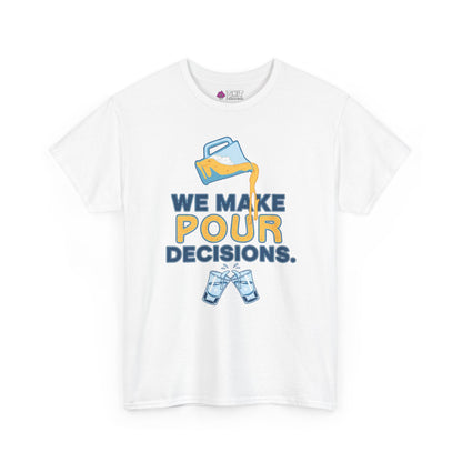 The We Make Pour Decisions Stag Do Tee is a white shirt featuring a pitcher pouring orange liquid, two clinking glasses, and the playful phrase “We Make Pour Decisions”—a funny choice for nights out or stag dos.