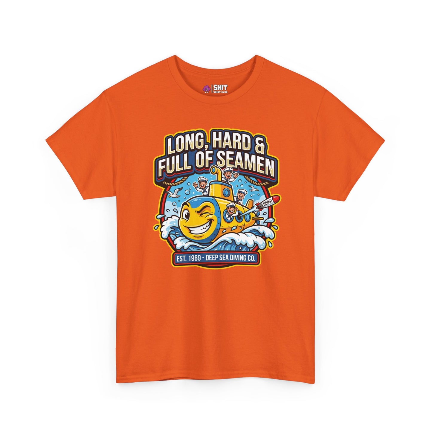 "Long, Hard & Full of Seamen" Funny Submarine T-Shirt