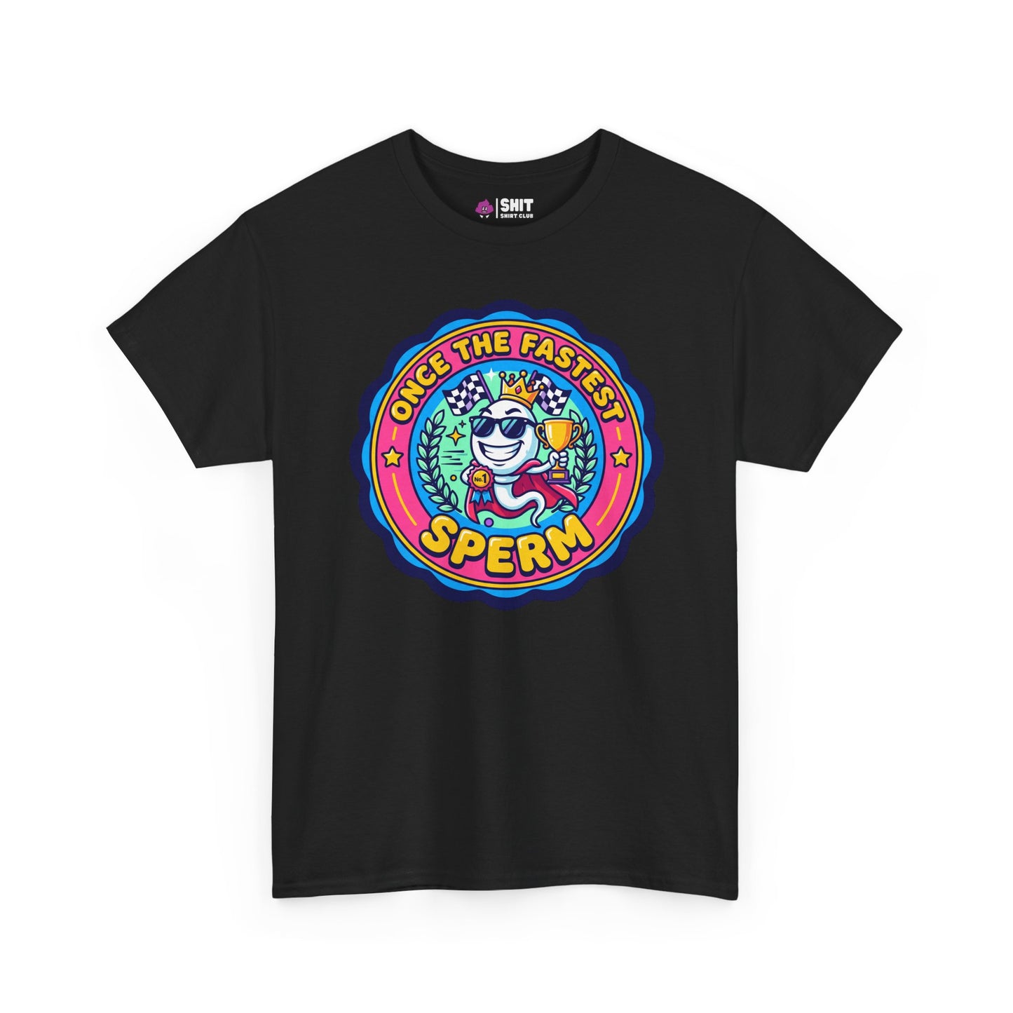 "Once the Fastest Sperm" Funny T-Shirt