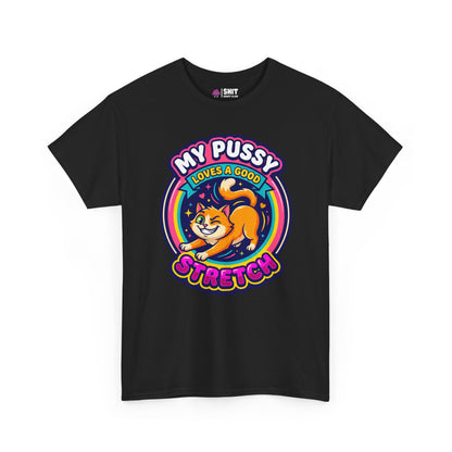My Pussy Loves a Good Stretch Hen Do Tee