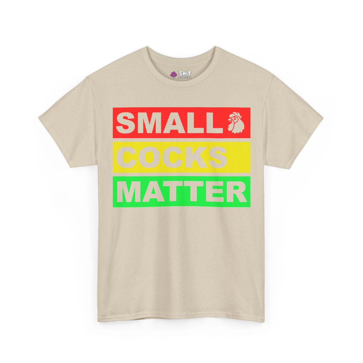 The Small Cocks Matter Tee is a funny men's shirt with bold, colorful text and a cheeky rooster icon—ideal for stag dos or making an eye-catching, playful statement anywhere you go.