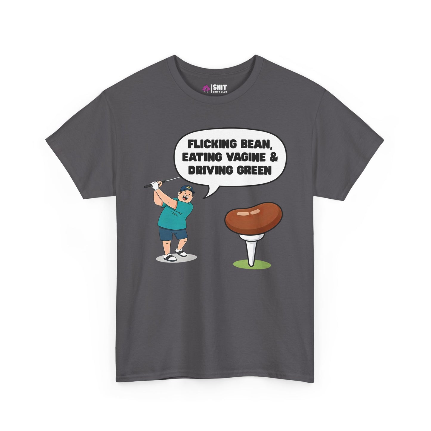 The "Flicking Bean, Eating Vagine & Driving Green" Tee is a dark gray golf shirt with a funny cartoon golfer and a cheeky speech bubble—perfect for stag dos or anyone who loves rude golf humor.