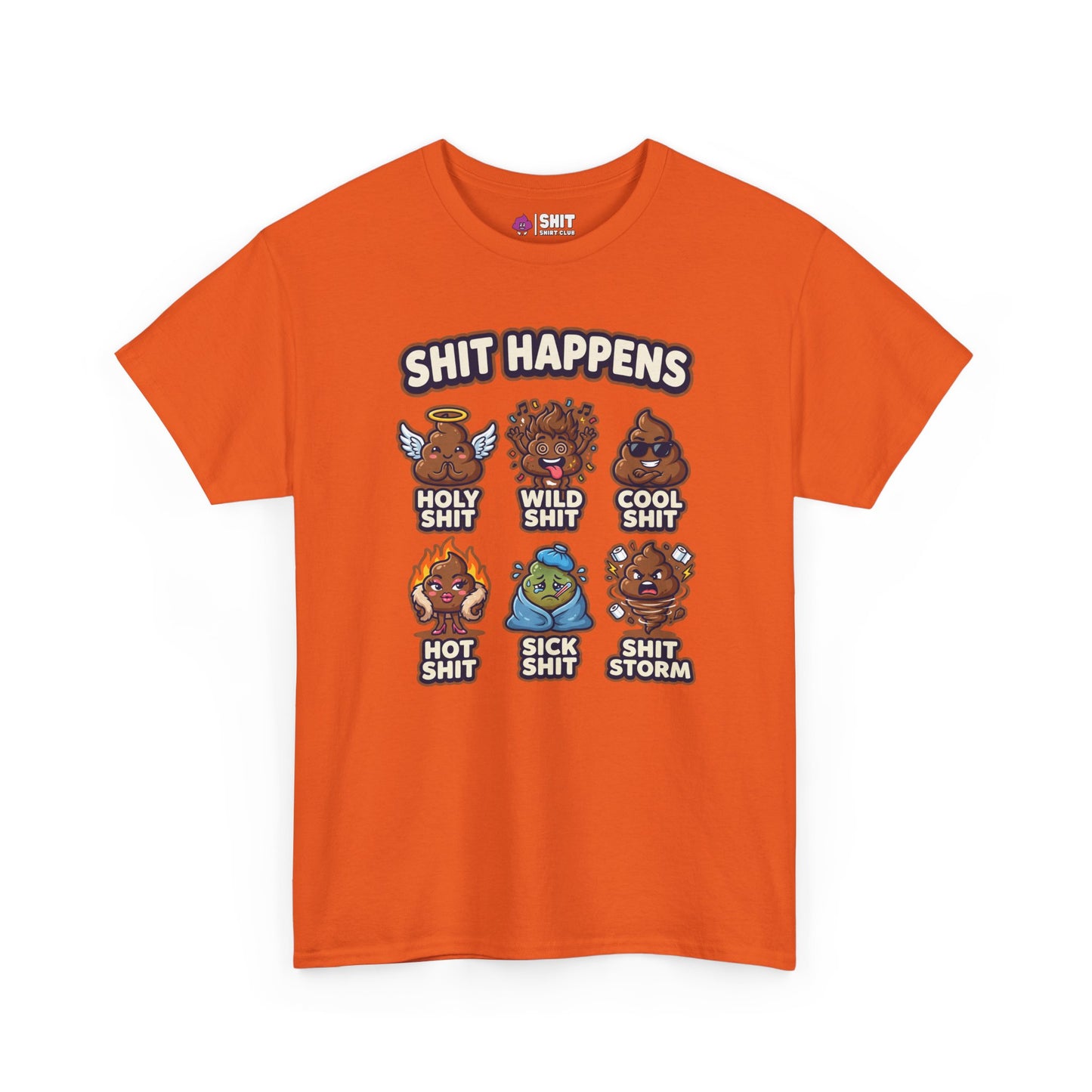 The Shit Happens Stag Do Tee features cartoon poop characters—Holy Shit, Wild Shit, Cool Shit, Hot Shit, Sick Shit, and Shit Storm—under the bold "Shit Happens" heading. A hilarious choice for any stag do!.