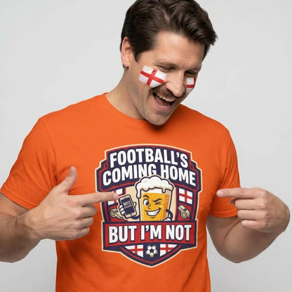 "Football's Coming Home, But I'm Not" Funny England T-Shirt