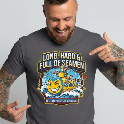 "Long, Hard & Full of Seamen" Funny Submarine T-Shirt