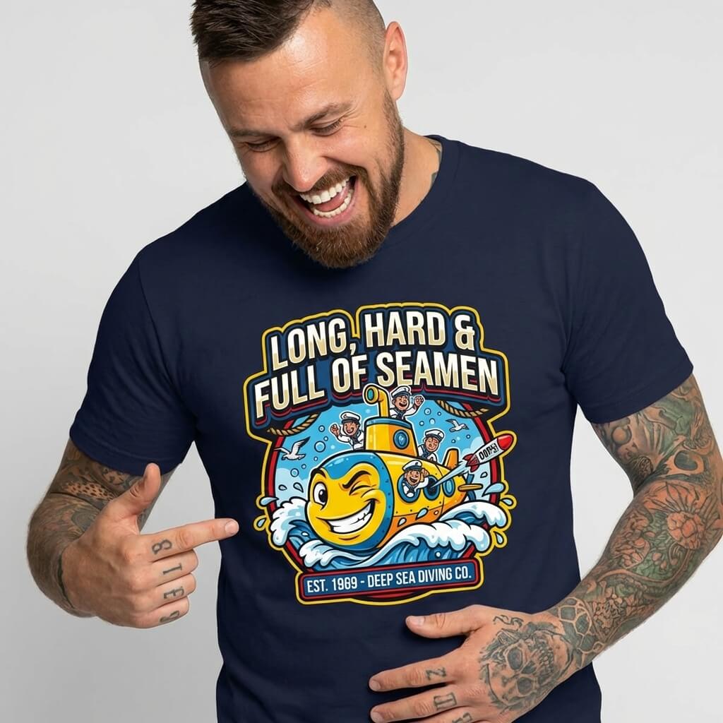 "Long, Hard & Full of Seamen" Funny Submarine T-Shirt