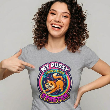 My Pussy Loves a Good Stretch Hen Do Tee