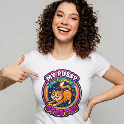 My Pussy Loves a Good Stretch Hen Do Tee