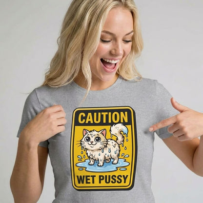 Caution: Wet Pussy Hen Do Tee