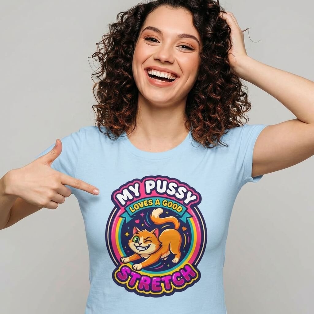 My Pussy Loves a Good Stretch Hen Do Tee