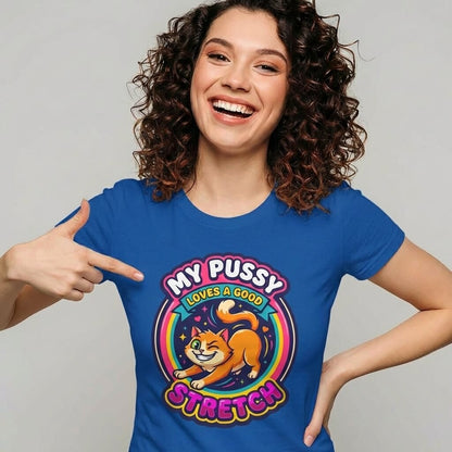 My Pussy Loves a Good Stretch Hen Do Tee