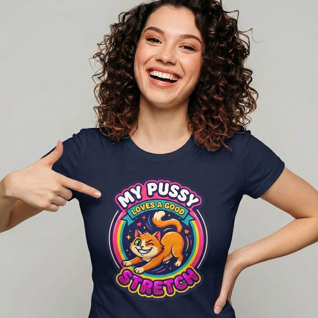 My Pussy Loves a Good Stretch Hen Do Tee