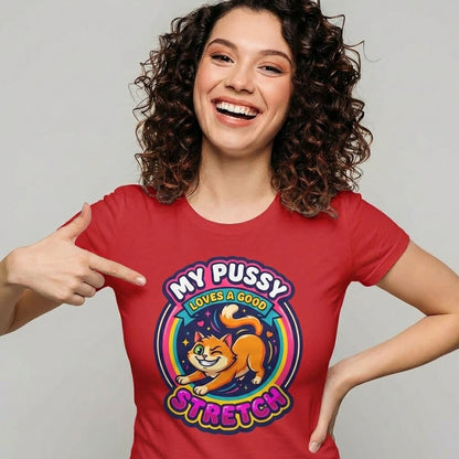 My Pussy Loves a Good Stretch Hen Do Tee