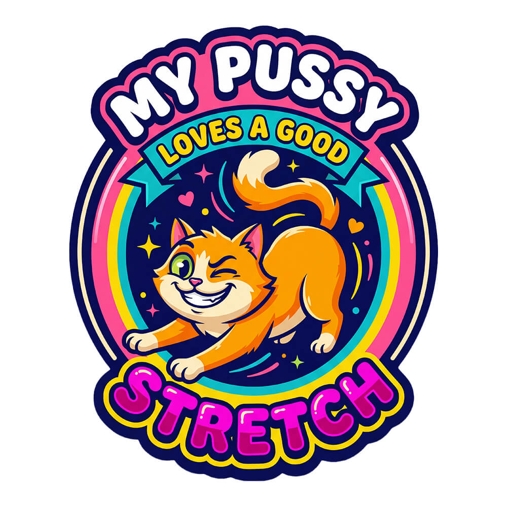 My Pussy Loves a Good Stretch Hen Do Tee