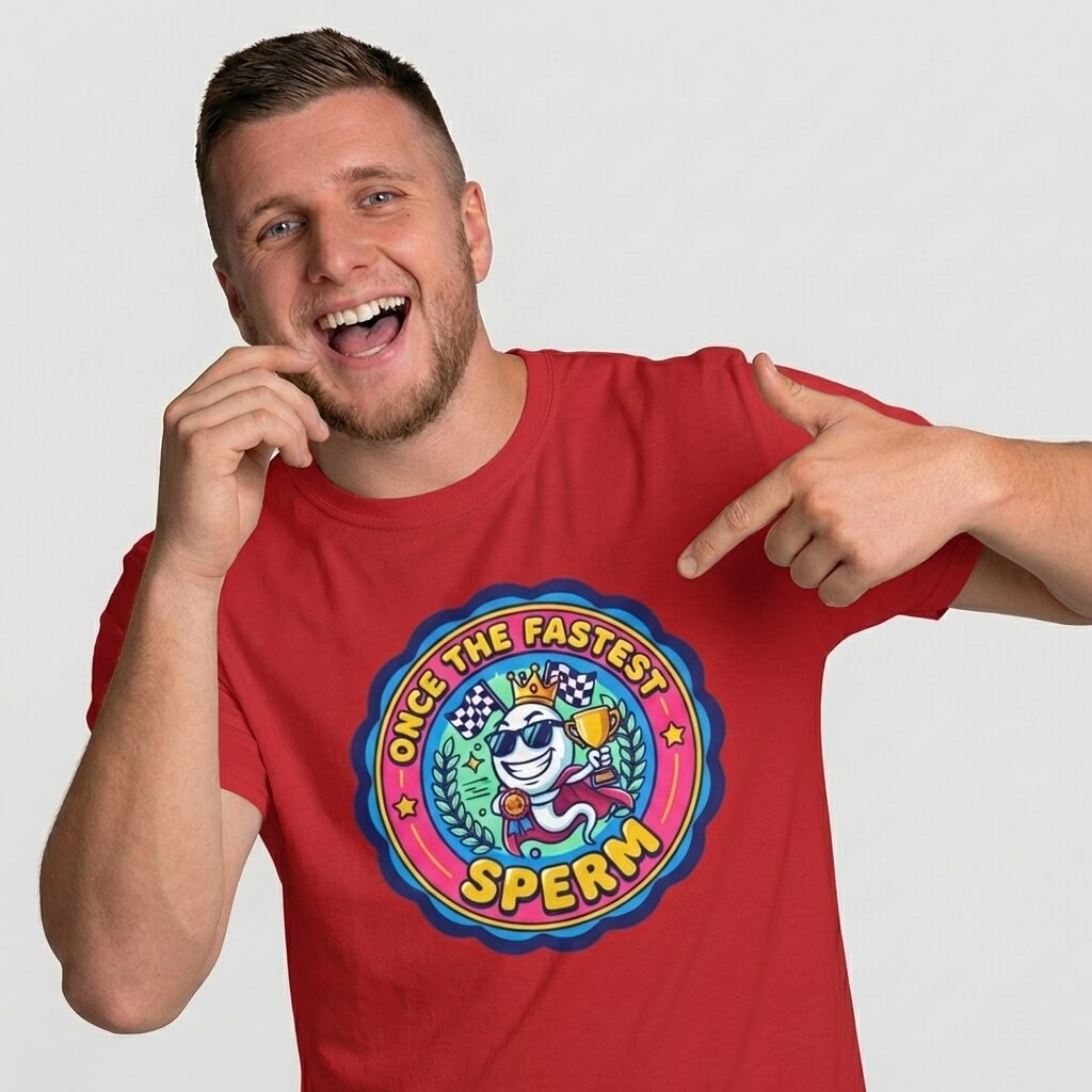 "Once the Fastest Sperm" Funny T-Shirt