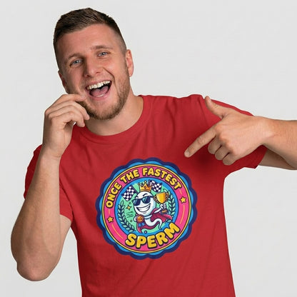 "Once the Fastest Sperm" Funny T-Shirt