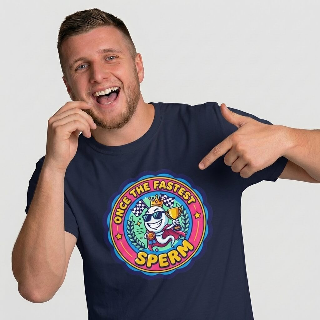 "Once the Fastest Sperm" Funny T-Shirt