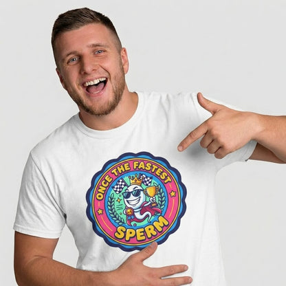 "Once the Fastest Sperm" Funny T-Shirt