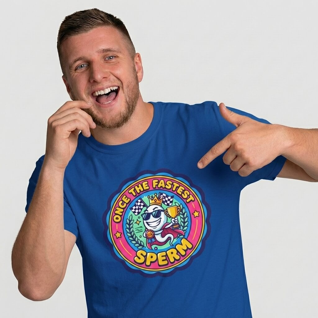 "Once the Fastest Sperm" Funny T-Shirt