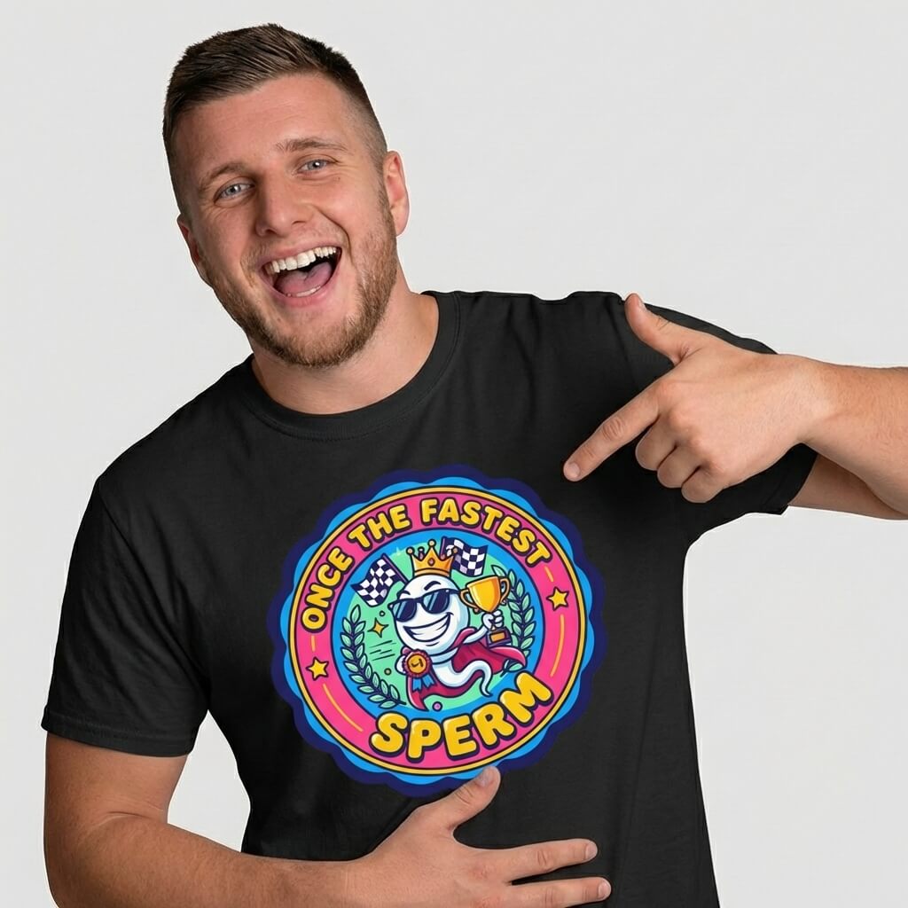 "Once the Fastest Sperm" Funny T-Shirt