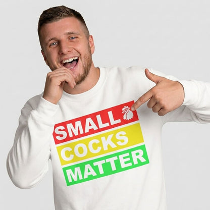 Small Cocks Matter Funny Sweatshirt