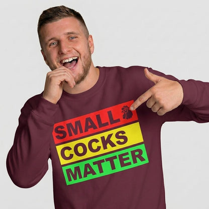 Small Cocks Matter Funny Sweatshirt